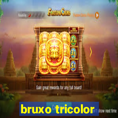 bruxo tricolor